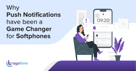 What are Push Notifications? Game Changer for Softphone