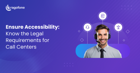 Ensure Accessibility: Know the Legal Requirements for Call Centers