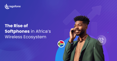 Revolutionizing Business Communication: The Rise of Softphones in Africa’s Wireless Ecosystem